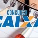 Inscrições para o concurso da CAIXA começam HOJE (29/02); saiba tudo sobre o processo