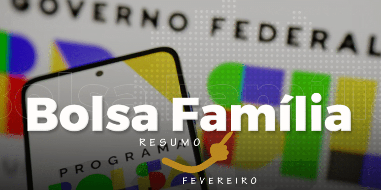RESUMO DO BOLSA FAMÍLIA: Confira o guia completo da rodada de FEVEREIRO