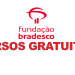 Fundação Bradesco disponibiliza cursos gratuitos e online! Imagem: Fundação Bradesco/ Divulgação