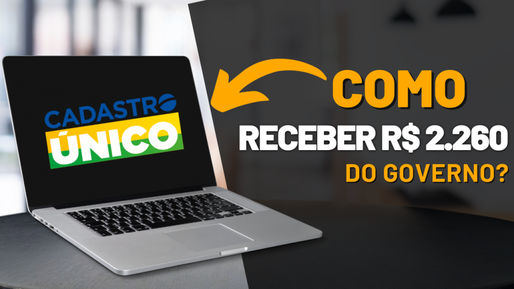 Descubra como ganhar mais de R$ 2.000 com o CadÚnico do Governo Federal