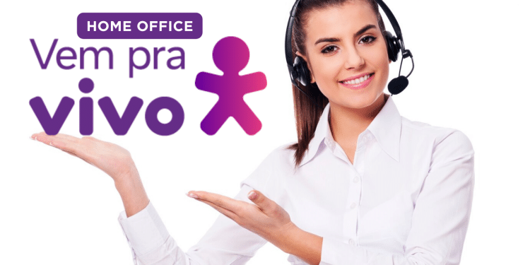 Vivo oferece oportunidades de home office para atendimento ao cliente