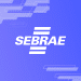 Quer trabalhar no Sebrae? Inscrições abertas para 108 vagas!