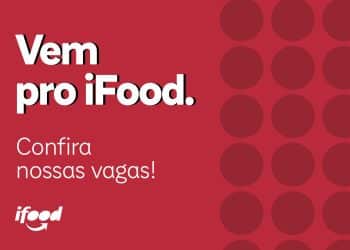 Ifood lança vaga de emprego remota e você pode se candidatar agora!