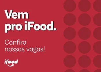 Ifood lança vaga de emprego remota e você pode se candidatar agora!