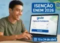 Isenção da taxa do ENEM 2026: prazo de 12 dias para solicitar gratuidade termina em 24 de abril