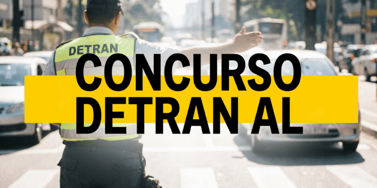 Concurso Detran AL 2026: 116 vagas com salários de até R$ 7.800