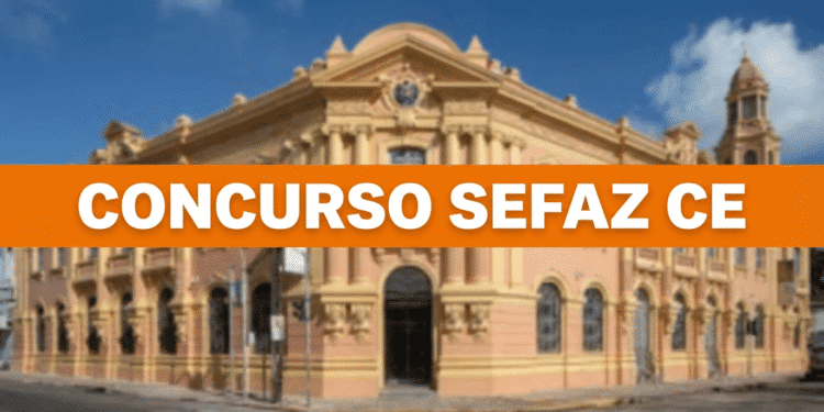 Concurso Sefaz CE: 300 vagas para Auditor Fiscal com salário de até R$ 24 mil